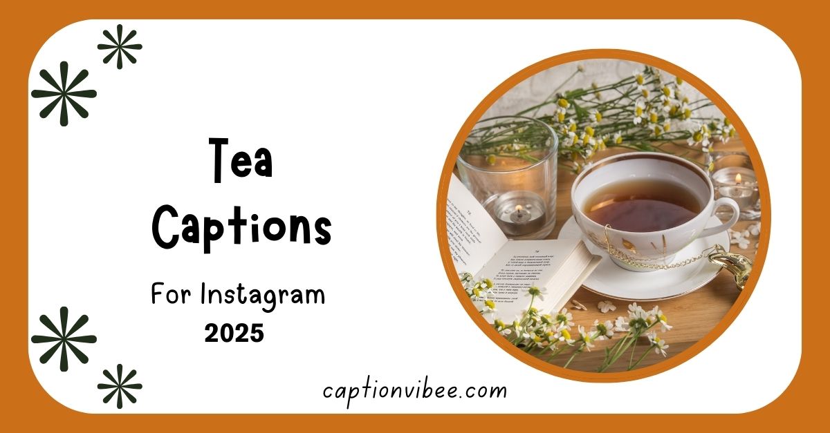 150-tea-captions-for-instagram