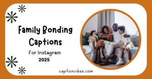 sweet-family-bonding-captions-for-instagram