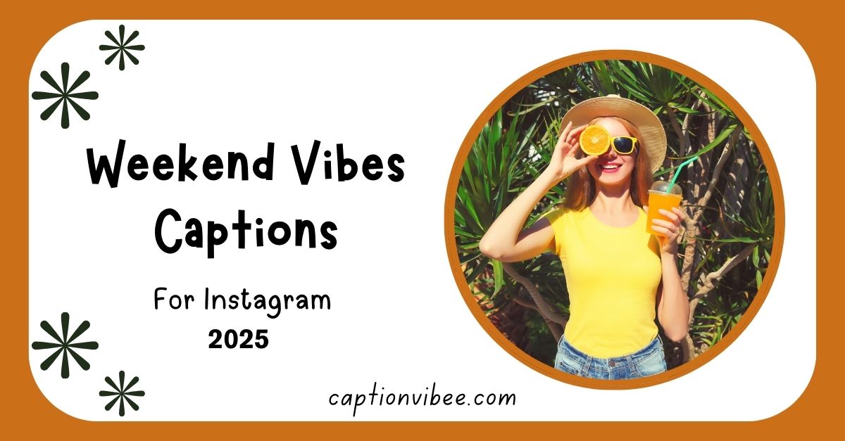 weekend-vibes-perfect-captions-for-your-instagram