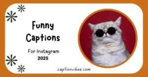 100+ Funny Captions For Instagram to Make Your Followers