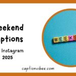 120-best-weekend-captions-for-instagram