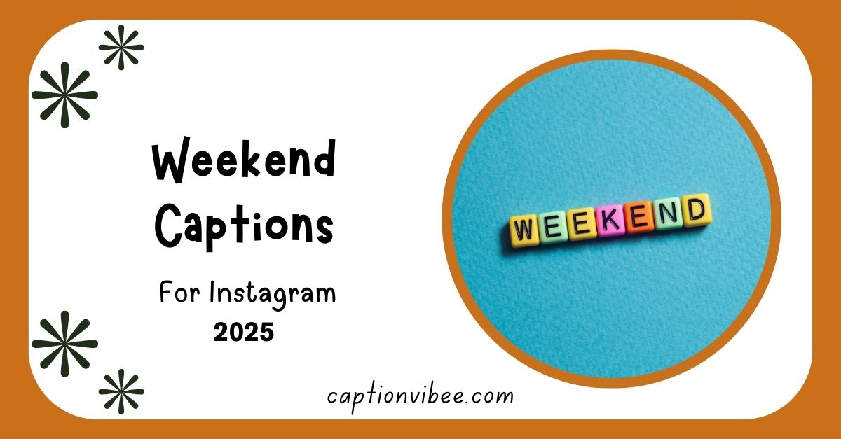 120-best-weekend-captions-for-instagram